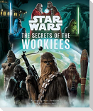Star Wars: The Secrets of the Wookiees