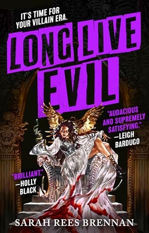 Rees Brennan, Sarah. Long Live Evil. Orbit, 2024.