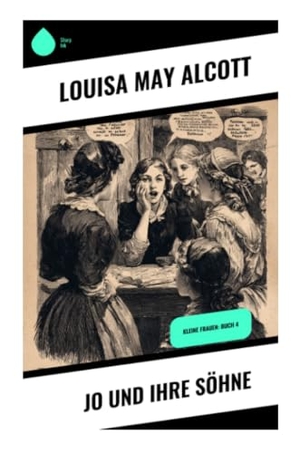 Alcott, Louisa May. Jo und ihre Söhne - Plumfield, Erwachsenwerden und moralische Erziehung im Neuengland des 19. Jahrhunderts. Copycat, 2025.