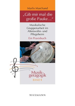 Marchand, Marlis. "Gib mir mal die große Pauke ..." - Musikalische Gruppenarbeit im Altenwohn- und Pflegeheim. Ein Praxisbuch. Waxmann Verlag, 2012.