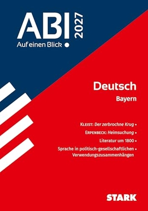 Bernhardt, Andreas / Wurm, Petra et al. STARK Deutsch - Abi - Auf einen Blick! 2027 Bayern. Stark Verlag GmbH, 2026.