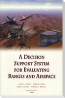A Decision Support System for Evaluating Ranges and Airspace