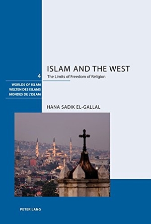 El-Gallal, Hana Sadik. Islam and the West - The Limits of Freedom of Religion. Peter Lang, 2014.