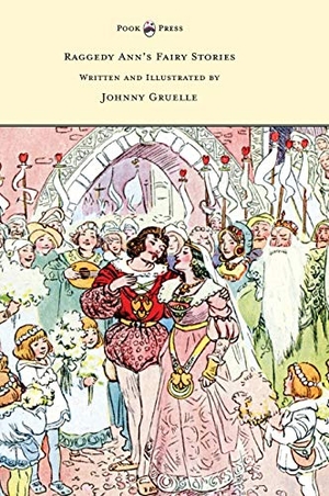 Gruelle, Johnny. Raggedy Ann's Fairy Stories - Written and Illustrated by Johnny Gruelle. Pook Press, 2014.