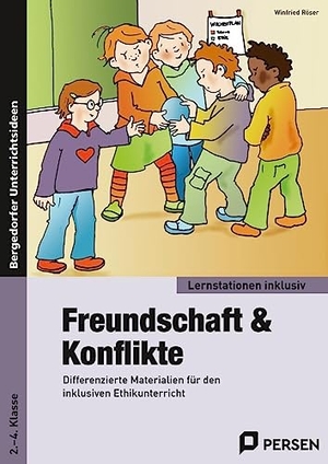 Röser, Winfried. Freundschaft & Konflikte - Differenzierte Materialien für den inklusiven Ethikunterricht (2. bis 4. Klasse). Persen Verlag i.d. AAP, 2017.