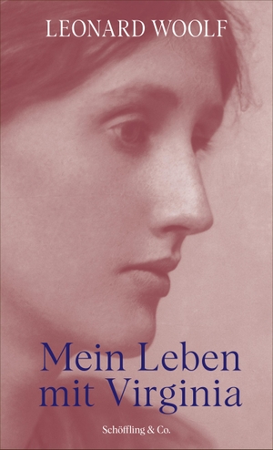 Woolf, Leonard. Mein Leben mit Virginia. Schoeffling + Co., 2023.