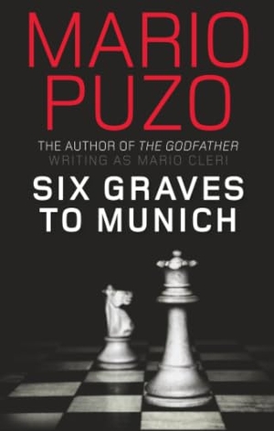 Puzo, Mario. Six Graves to Munich. Quercus Publishing, 2010.
