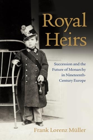 Müller, Frank Lorenz. Royal Heirs. Cambridge University Press, 2025.
