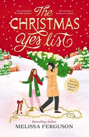 Ferguson, Melissa. The Christmas Yes List - A Heartwarming Holiday Novel. Thomas Nelson, 2026.