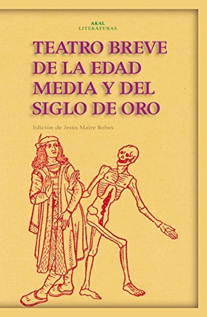 Quevedo, Francisco De. Teatro breve de la Edad Media y del Siglo de Oro. Ediciones Akal, 2003.