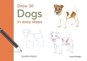 Hodge, Susie. Draw 30: Dogs - In Easy Steps. Search Press Ltd, 2024.