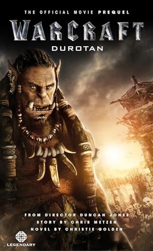 Golden, Christie. Warcraft: Durotan - The Official Movie Prequel. TITAN, 2016.