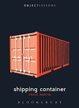 Martin, Craig. Shipping Container. Bloomsbury Publishing Plc, 2016.