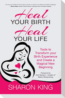 Heal Your Birth, Heal Your Life