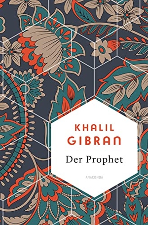 Gibran, Khalil. Der Prophet. Anaconda Verlag, 2021.