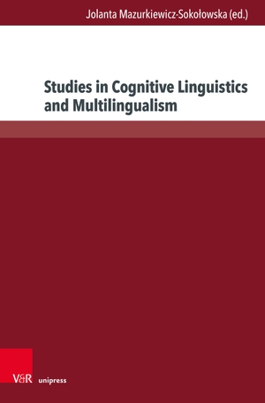 Mazurkiewicz-Soko¿owska, Jolanta (Hrsg.). Studies in Cognitive Linguistics and Multilingualism. V & R Unipress GmbH, 2026.
