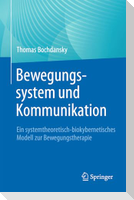 Bewegungssystem und Kommunikation