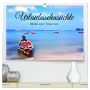 Urlaubssehnsüchte - Bilder zum Träumen (hochwertiger Premium Wandkalender 2025 DIN A2 quer), Kunstdruck in Hochglanz