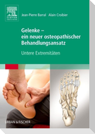 Gelenke - ein neuer osteopathischer Behandlungsansatz