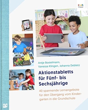 Bostelmann, Antje / Klingen, Vanessa et al. Aktionstabletts für Fünf- bis Sechsjährige - 40 spannende Lernangebote für den Übergang vom Kindergarten in die Grundschule. Bananenblau, 2022.