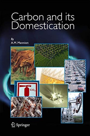 Mannion, A. M.. Carbon and Its Domestication. Springer Netherlands, 2006.