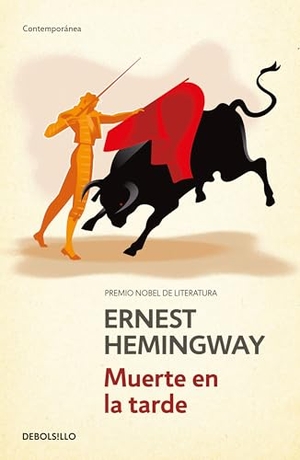 Hemingway, Ernest. Muerte En La Tarde / Death in the Afternoon. Prh Grupo Editorial, 2025.