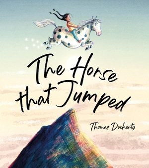 Docherty, Thomas. The Horse That Jumped. HarperCollins Publishers, 2021.