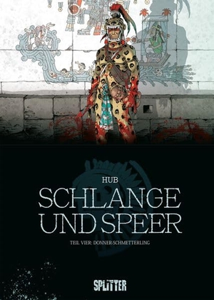Hub. Schlange und Speer. Band 4 - Donner-Schmetterling. Splitter Verlag, 2026.