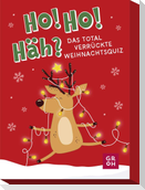 Ho! Ho! Häh?