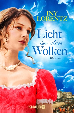 Lorentz, Iny. Licht in den Wolken - Roman. Knaur Taschenbuch, 2019.