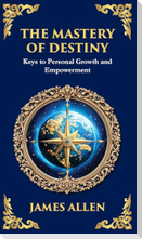 The Mastery of Destiny