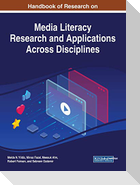 Handbook of Research on Media Literacy Research and Applications Across Disciplines