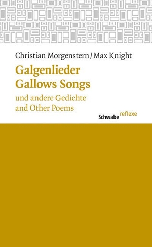 Morgenstern, Christian. Galgenlieder und andere Gedichte. Schwabe Verlag Basel, 2010.