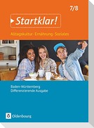 Startklar! 7./8. Schuljahr - Alltagskultur, Ernährung, Soziales - Baden-Württemberg - Schülerbuch