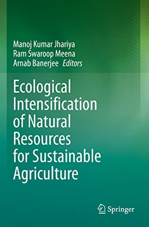 Jhariya, Manoj Kumar / Arnab Banerjee et al (Hrsg.). Ecological Intensification of Natural Resources for Sustainable Agriculture. Springer Nature Singapore, 2022.