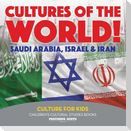 Cultures of the World! Saudi Arabia, Israel & Iran - Culture for Kids - Children's Cultural Studies Books