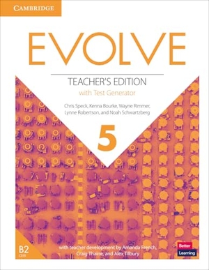 Speck, Chris / Bourke, Kenna et al. Evolve Level 5 Teacher's Edition with Test Generator. Cambridge University Press & Assessment, 2019.