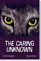 The Caring Unknown