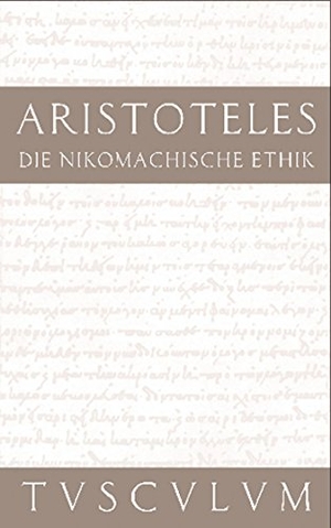 Aristoteles. Die Nikomachische Ethik - Griechisch - Deutsch. De Gruyter, 2011.