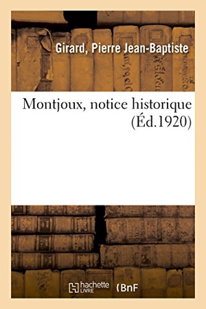 Girard-P. Montjoux, Notice Historique. Hachette Livre - BNF, 2018.