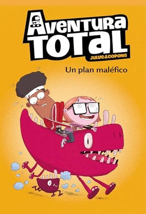 Julve, Òscar. Un Plan Maléfico / An Evil Plan. Prh Grupo Editorial, 2019.
