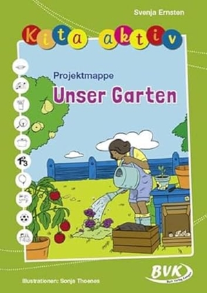 Ernsten, Svenja. Kita aktiv Projektmappe Unser Garten. Buch Verlag Kempen, 2024.