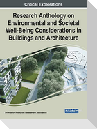 Research Anthology on Environmental and Societal Well-Being Considerations in Buildings and Architecture