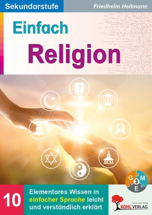 Heitmann, Friedhelm. Einfach Religion - Elementares Wissen in einfacher Sprache leicht und verständlich erklärt (Band 10). Kohl Verlag, 2026.