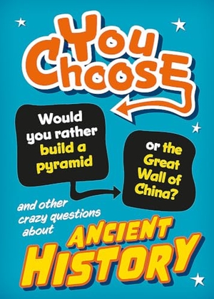 Woolf, Alex. You Choose: Ancient History. Hachette Children's Group, 2025.
