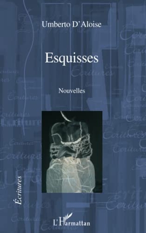 D'Aloise, Umberto. Esquisses - nouvelles. Editions L'Harmattan, 2020.