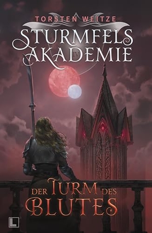 Weitze, Torsten. Der Turm des Blutes - Sturmfels-Akademie - Band 4. NOVA MD, 2025.