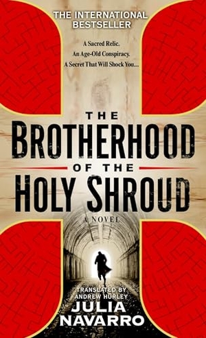 Navarro, Julia. The Brotherhood of the Holy Shroud. Random House Publishing Group, 2007.
