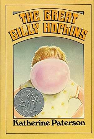 Paterson, Katherine. The Great Gilly Hopkins - A Newbery Honor Award Winner. HarperCollins, 1978.