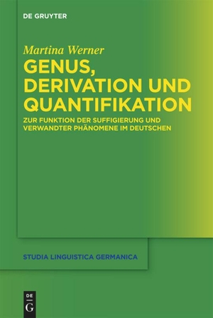 Werner, Martina. Genus, Derivation und Quantifikation - Zur Funktion der Suffigierung und verwandter Phänomene im Deutschen. De Gruyter, 2012.